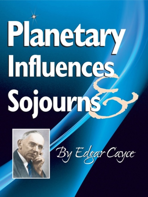 Title details for Planetary Influences & Sojourns by Edgar Cayce - Available